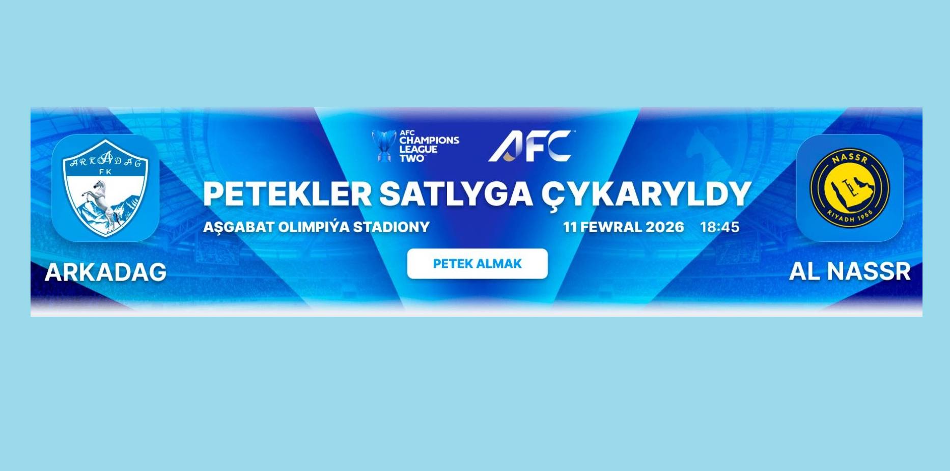 «Arkadag» – «Al-Nasr» duşuşygynyň biletleriniň satuwy başlandy